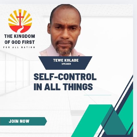 SELF-CONTROL IN ALL THINGS