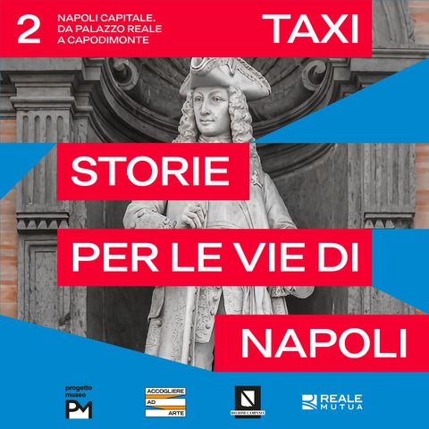 02 - Napoli Capitale – da Palazzo Reale a Capodimonte