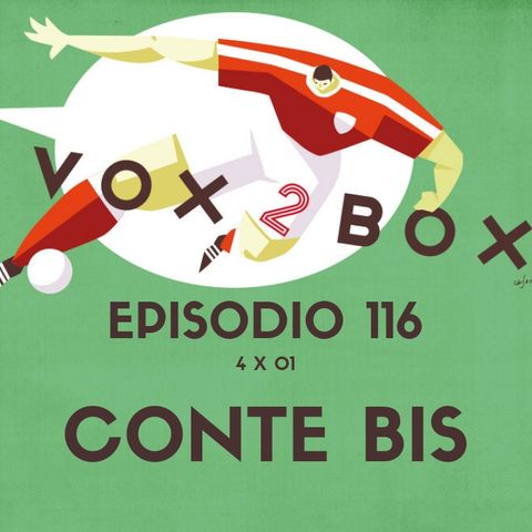 Episodio 116 (4x01) - Conte Bis