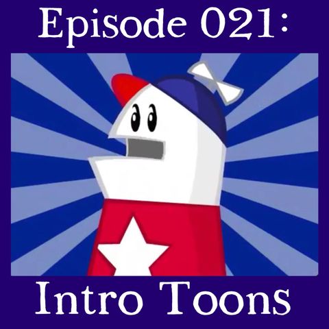 021: A Few Intro Toons