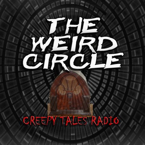 The Weird Circle - "The Haunted Hotel" | May 14, 1945