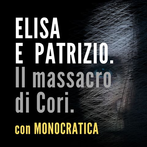 ELISA E PATRIZIO. Il massacro di Cori.