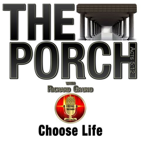 The Porch - Choose Life