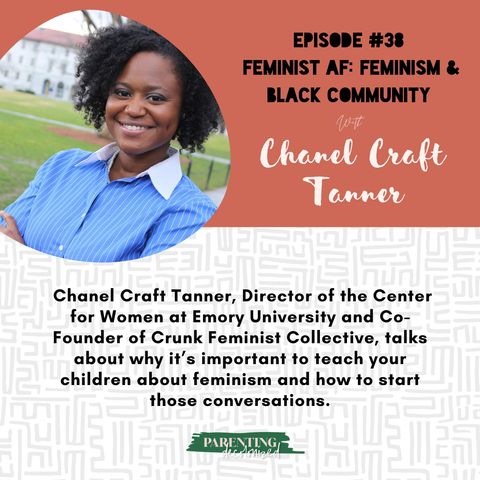 38. Feminist AF: Feminism & Black Community with Chanel Craft Tanner