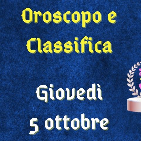 Oroscopo e classifica di giovedì 5 ottobre 2023: Bilancia intraprendente, voglia di osare per il Leone