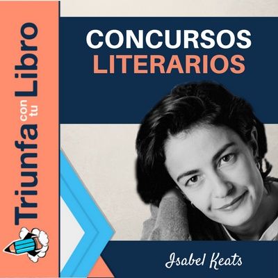 #129: ¿Sirven para algo los concursos literarios? Entrevista a Isabel keats