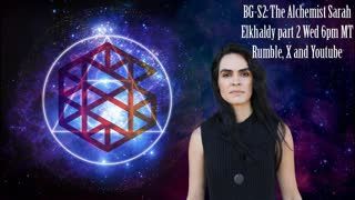 BG-S2 The Alchemist Sarah Elkhaldy part 2
