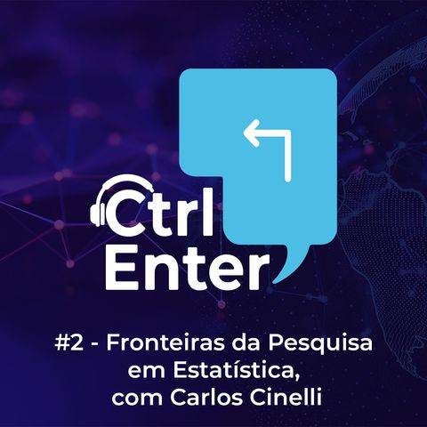 CTRL ENTER #02 | Fronteiras da Pesquisa em Estatística, com Carlos Cinelli