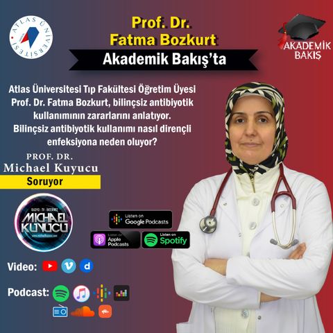 Prof. Dr. Fatma Bozkurt  - Atlas Ünv. Tıp Fakültesi