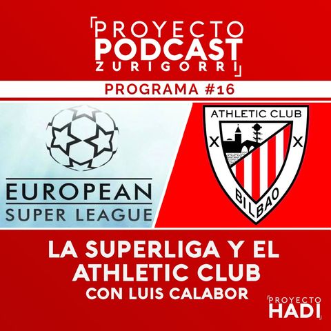 Programa #16 - La Superliga y el Athletic Club, con Luis Calabor
