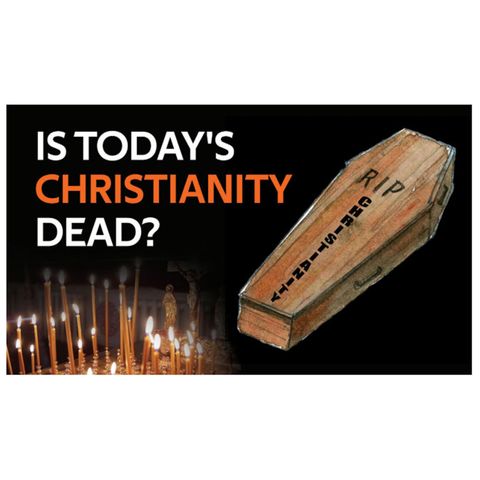 Is Today's Christianity Dead?