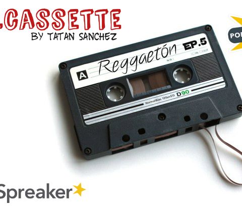 #elcassette Episodio 5-Reggaetón