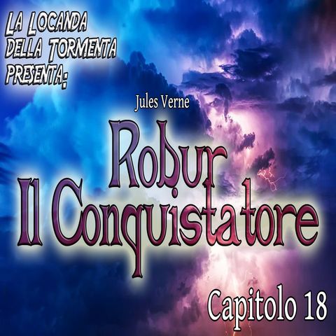 Audiolibro Robur il Conquistatore - Jules Verne - Capitolo 18