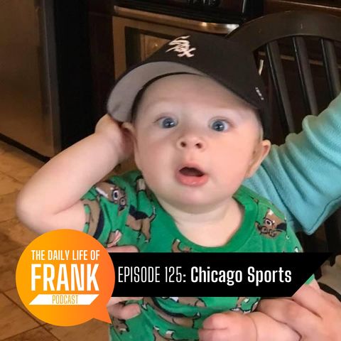 Episode 125 - Chicago Sports