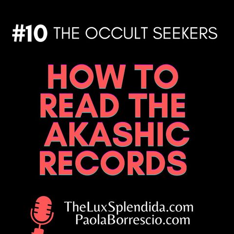AkASHIC RECORDS: How to read the Akashic Records