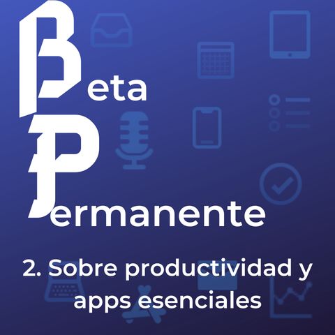 BP02 - Sobre productividad y apps esenciales