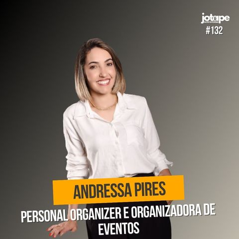 Andressa Pires - Personal organizer e Organizadora de eventos - #132