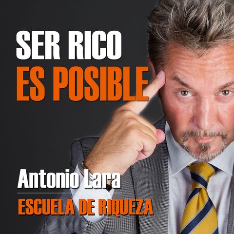 Antonio Lara Ep1 - Ser Rico es Posible