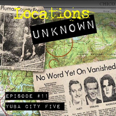 EP. #11: Yuba City Five - Plumas National Forest