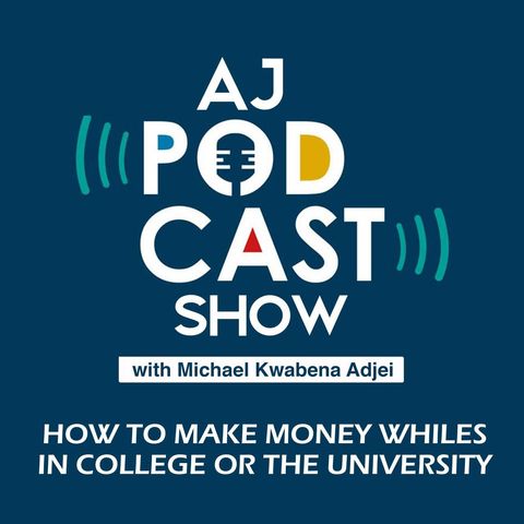 How to make money whiles in college or the university