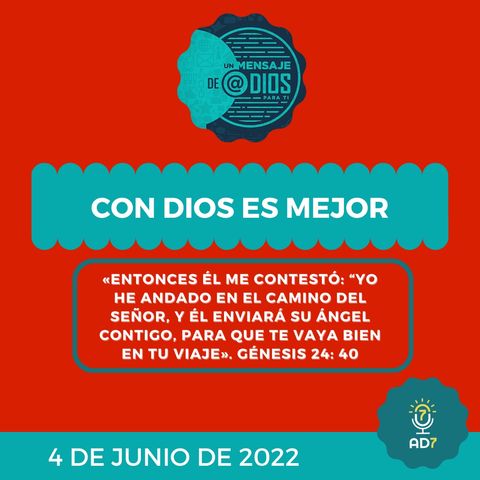 4 de junio - Un Mensaje De @Dios Para Ti - Devocional de Jóvenes - Con Dios es mejor