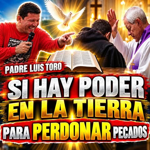 Hay poder para perdonar pecados