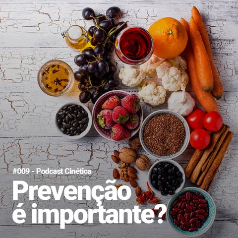 #009 Prevenção é importante?