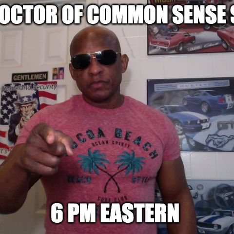 The Doctor Of Common Sense SHow (5-26-21)