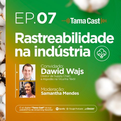 Tama Cast | EP 7º: Rastreabilidade na indústria com Dawid Wajs