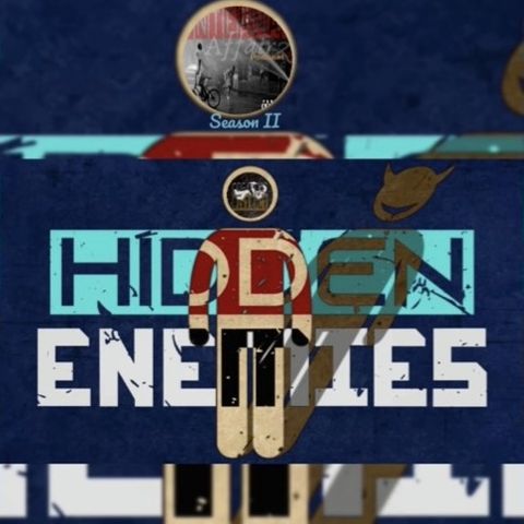 Ep2:Hidden Enemies