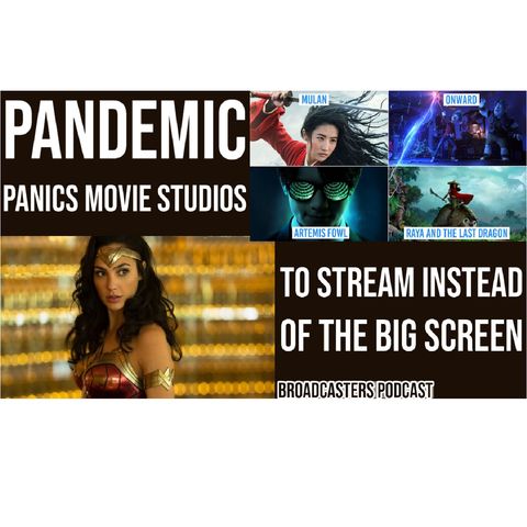 Pandemic Panics Movie Studios to Stream Instead of the Big Screen BP112020-149