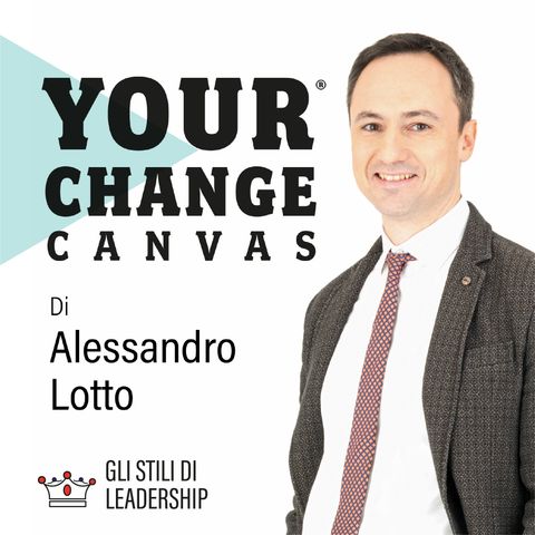 Your Change Canvas • Carta 2B - Gli stili di leadership