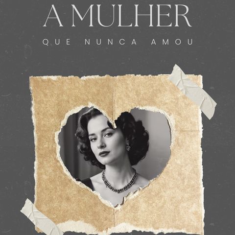 (A Mulher que Nunca Amou)  6. A greve maldita