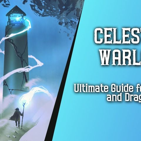 Celestial Warlock 5e - Ultimate Guide for Dungeons and Dragons
