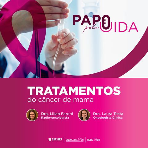 Papo Pela Vida 3 - Tratamentos disponíveis: Lilian Faroni  e Laura Testa