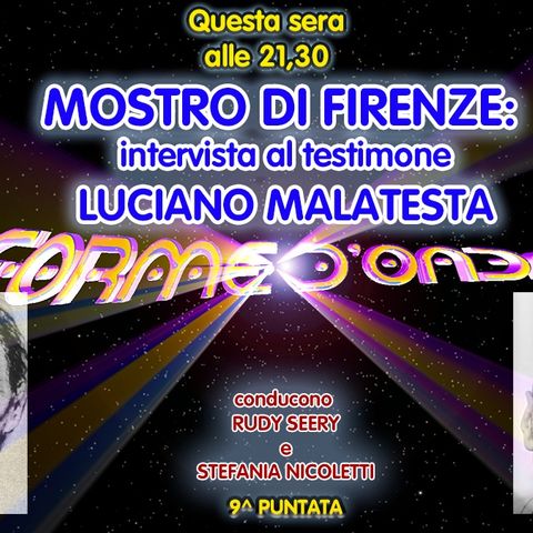 Forme d'Onda - Mostro di Firenze: Intervista al testimone Luciano Malatesta - 9^ puntata (02/12/2021)