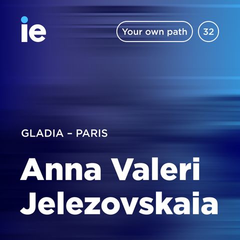 IE - Your Own Path – Paris - Anna Valeri Jelezovskaia at Gladia