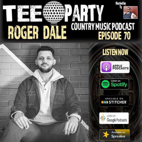 Episode 70 - Roger Dale