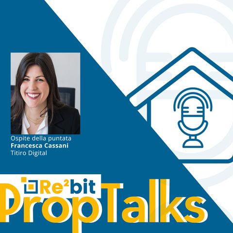 PropTalks #04 - Cassani: “Portiamo valore allo sviluppo immobiliare con i nostri servizi tech integrati”