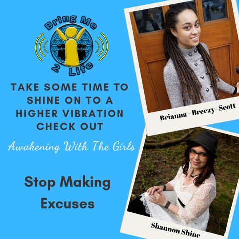 Stop Making Excuses - Awakening With the Girls  - Episode 2
