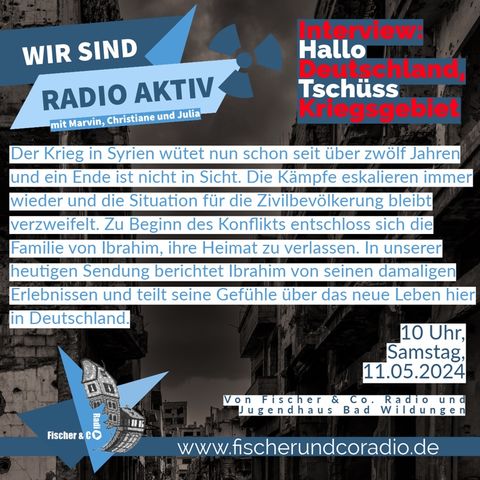 Interview: Tschüss Kriegsgebiet, Hallo Deutschland - WIR SIND RADIO AKTIV