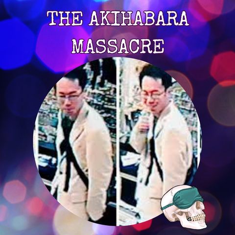 The Akihabara Massacre