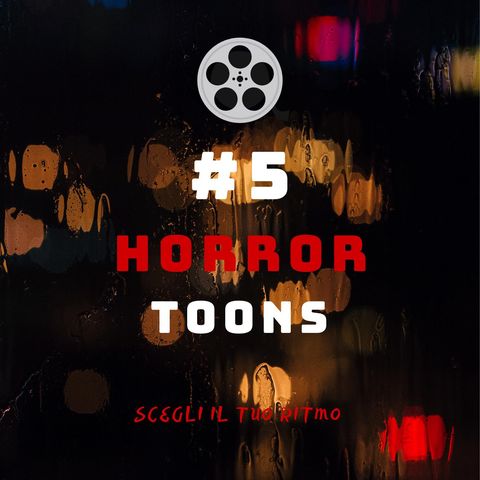 #5 - Horror Toons