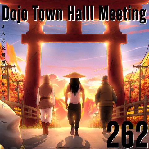 Issue #262: Dojo Town Halll Meeting