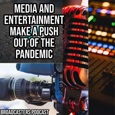 Media and Entertainment Make A Push Out of the Pandemic BP081420-135