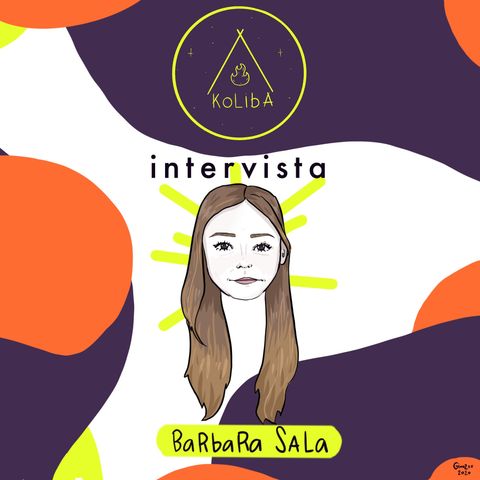 Intervista a Barbara Sala - Koliba Podcast Ep. 3