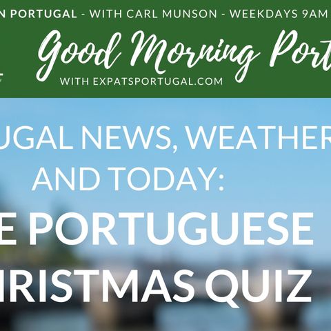 The Portuguese Christmas Quiz with Expats Portugal