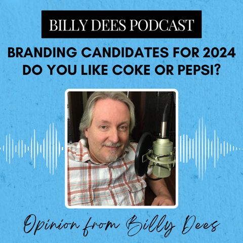 Branding Candidates for 2024 - Do You Like Coke or Pepsi?