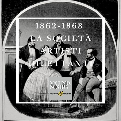 1862-1863 - La Società Artisti Dilettanti