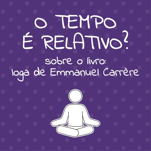 O Tempo é Relativo?
